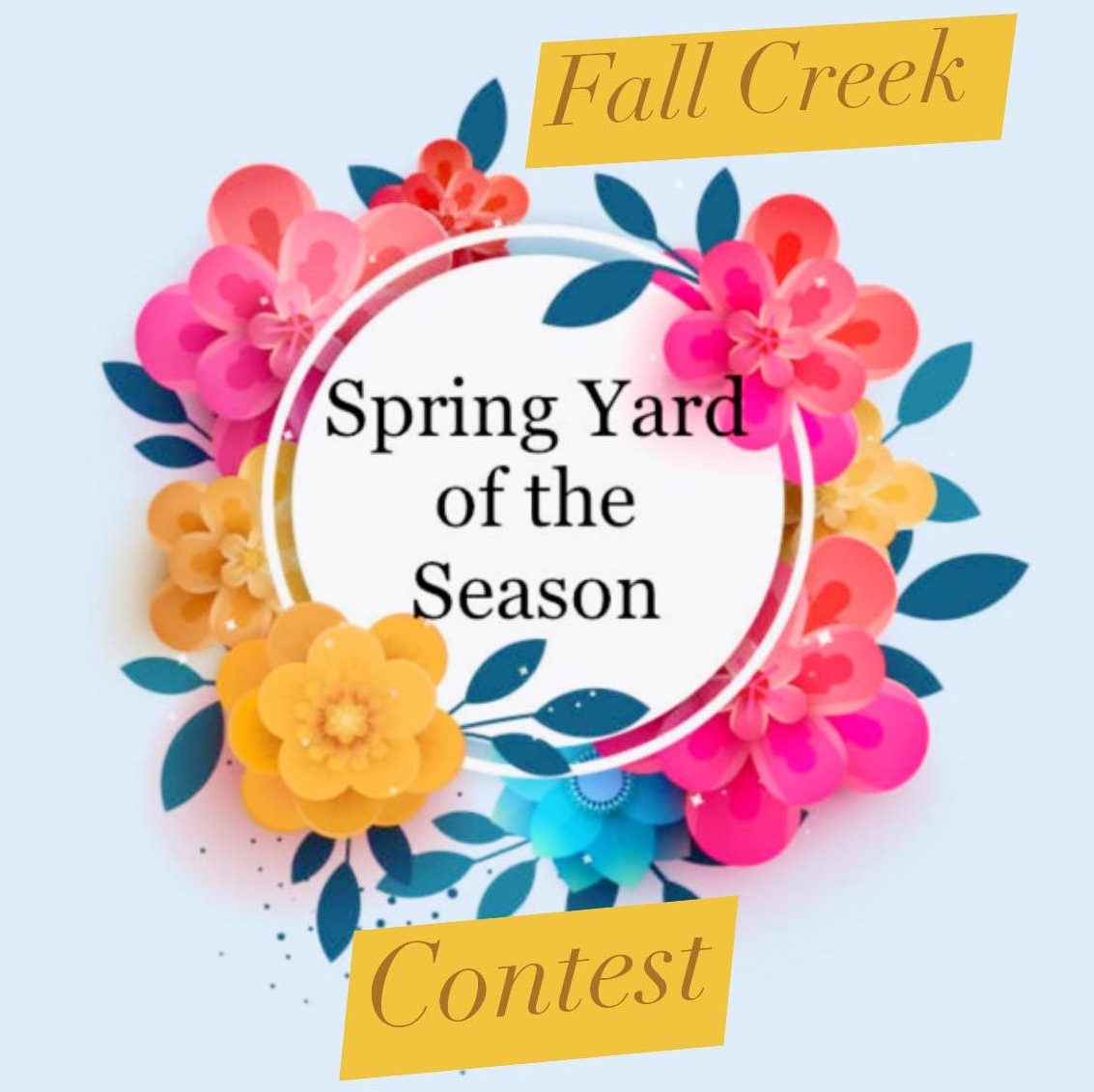 Fall Creek Spring Yard of the Season Contest Fall Creek